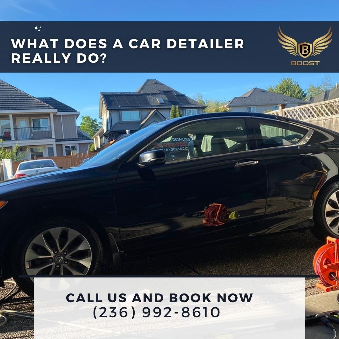 What does a Car Detailer Do? Boost Mobile Detailing