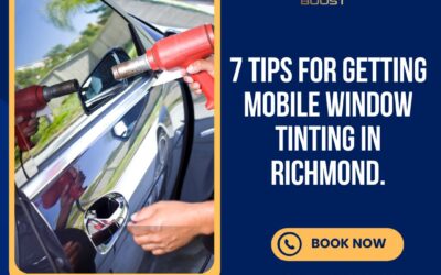 7 Tips for Getting Mobile Window Tinting in Richmond.