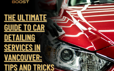 The Ultimate Guide to Car Detailing Services in Vancouver: Tips and Tricks from the Pros