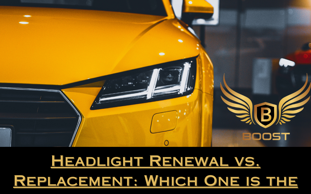 Headlight Renewal vs. Replacement