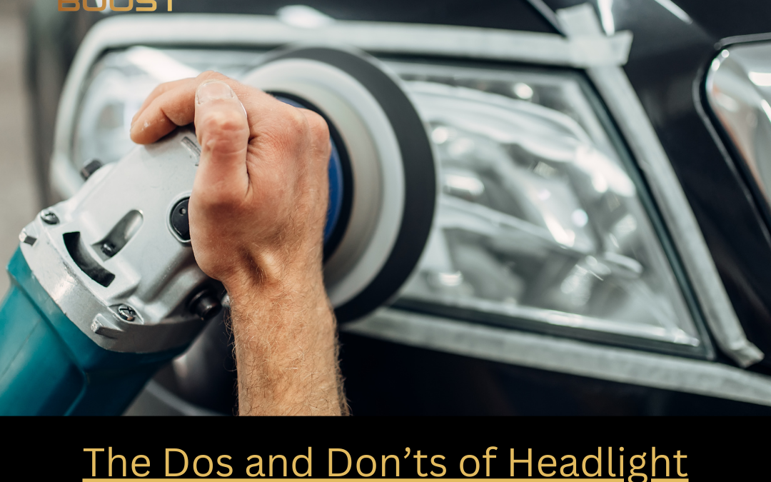 The Dos and Don’ts of Headlight Renewal
