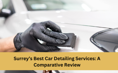 Surrey’s Best Car Detailing Services: A Comparative Review