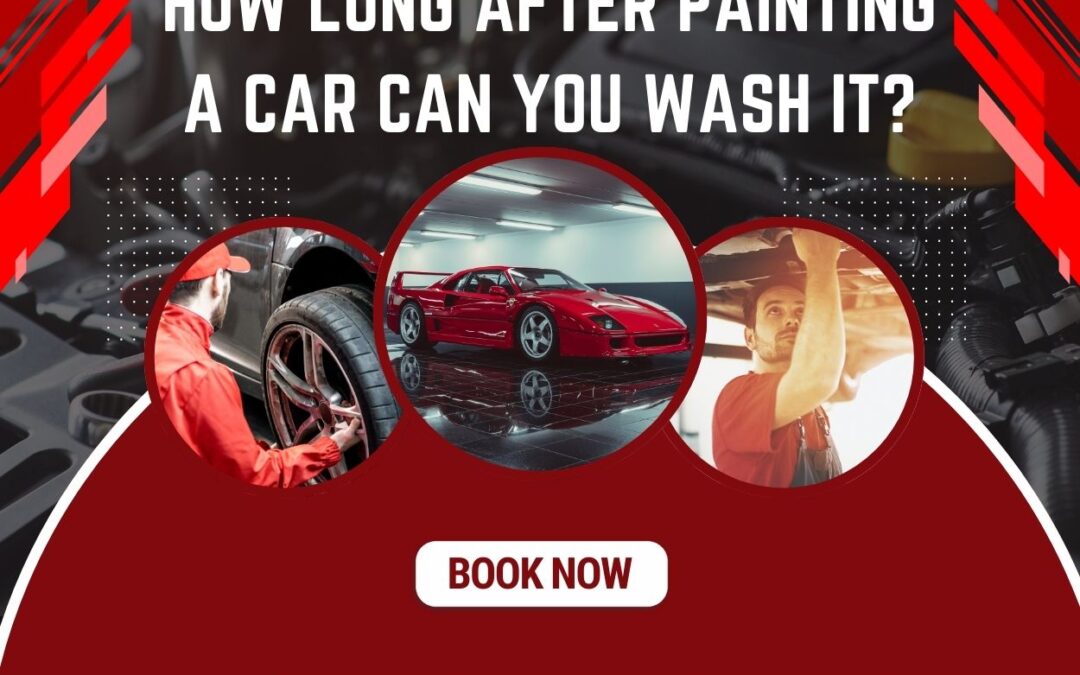 How Long After Painting a Car Can You Wash It?